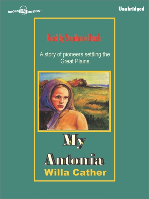 Title details for My Antonia by Willa Cather - Available